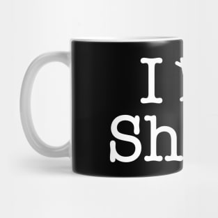 I DONT Wash Shirts Mug